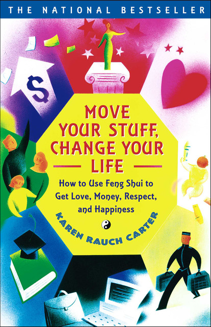 Move Your Stuff, Change Your Life, Karen Rauch Carter