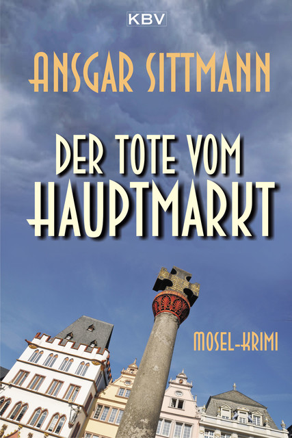 Der Tote vom Hauptmarkt, Ansgar Sittmann