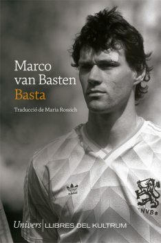 Basta, Marco Van Basten