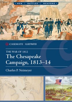 The Chesapeake Campaign, 1813–14, Charles Neimeyer