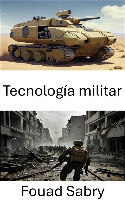 Tecnología militar, Fouad Sabry