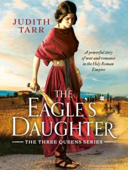 The Eagle's Daughter, Judith Tarr