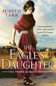The Eagle's Daughter, Judith Tarr