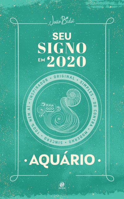 Seu signo em 2020: Aquário, João Bidu