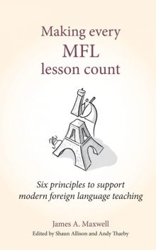 Making Every MFL Lesson Count, James Maxwell