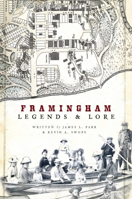 Framingham Legends & Lore, James L. Parr