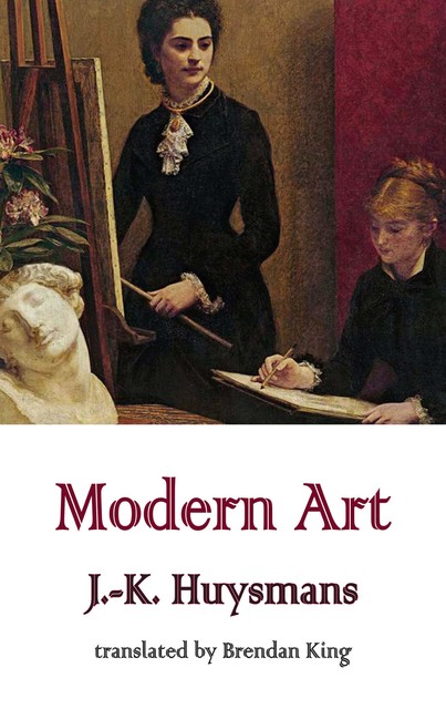 Modern Art, J. -.K. Huysmans