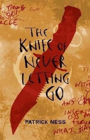 The Knife Of Never Letting Go, Patrick Ness