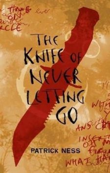 The Knife Of Never Letting Go, Patrick Ness
