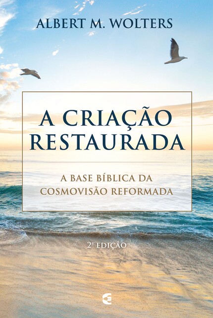 A criação restaurada, Albert M. Wolters