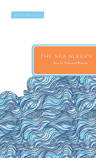 The Sea Sleeps, Greg Miller