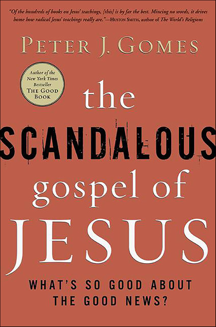 The Scandalous Gospel of Jesus, Peter J. Gomes
