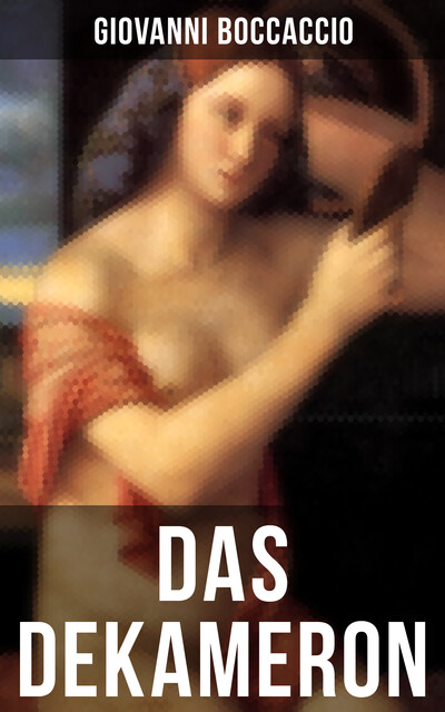 DAS DEKAMERON, Giovanni Boccaccio