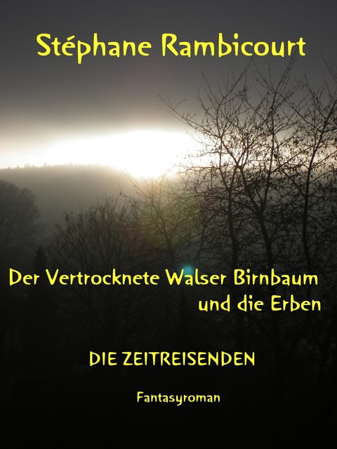 Der vertrocknete Walser Birnbaum und die Erben, Stephane Rambicourt