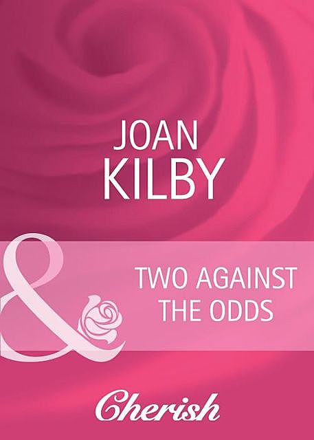 Two Against the Odds, Joan Kilby