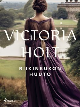 Riikinkukon huuto, Victoria Holt