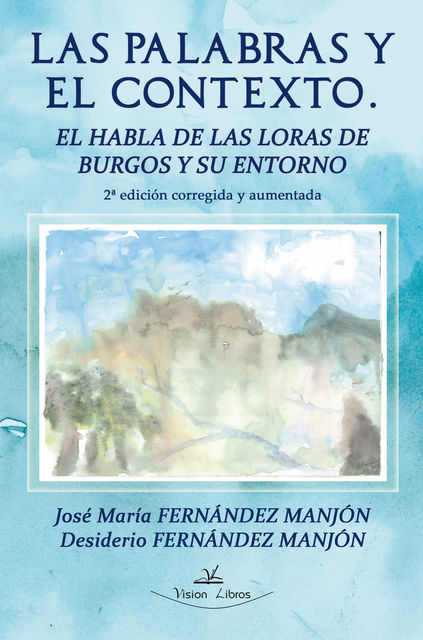 Las palabras y el contexto. 2 edición, Desiderio Fernández Manjón, José María Fernández Manjón