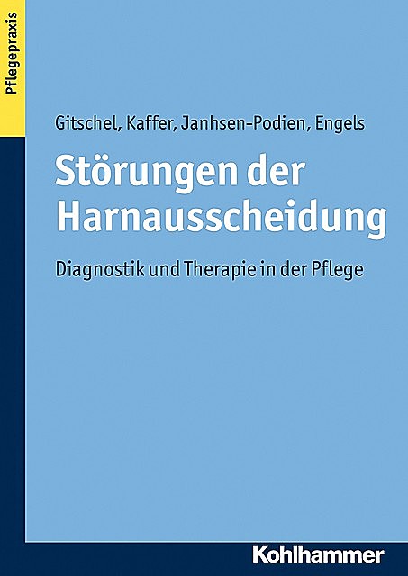 Störungen der Harnausscheidung, Christine Kaffer, Ellen Janhsen-Podien, Kerstin Gitschel, Thomas Engels