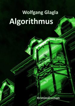 Algorithmus, Wolfgang Glagla