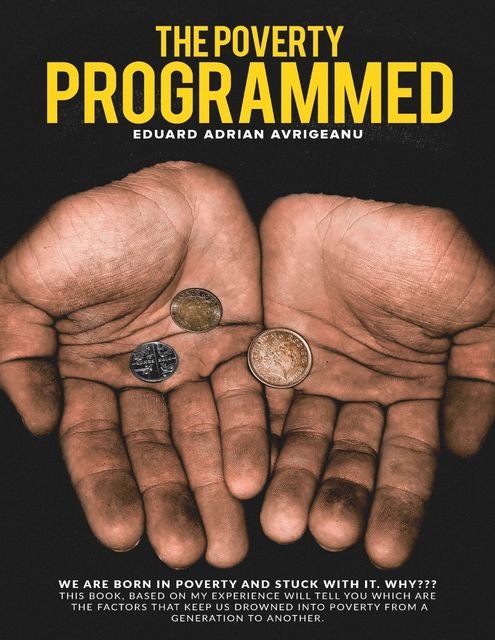 The Poverty Programmed, Eduard Adrian Avrigeanu