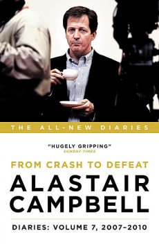 Alastair Campbell Diaries: Volume 7, Alastair Campbell