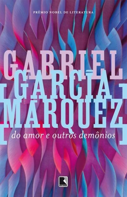 Do Amor e Outros Demônios, Gabriel García Márquez