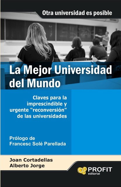 La mejor Universidad del mundo. Ebook, Alberto Jorge Acosta, Joan Cortadellas Àngel