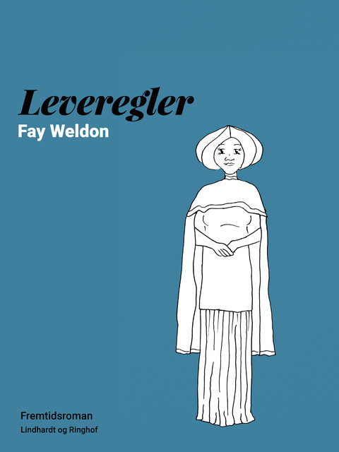 Leveregler, Fay Weldon