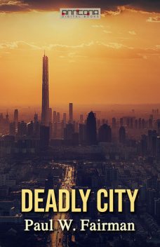 Deadly City, Paul W.Fairman
