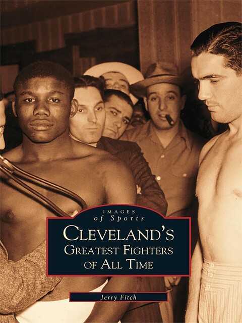 Cleveland's Greatest Fighters of All Time, Jerry Fitch