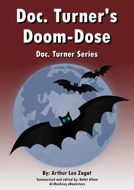 Doc. Turner's Doom-Dose, Arthur Leo Zagat