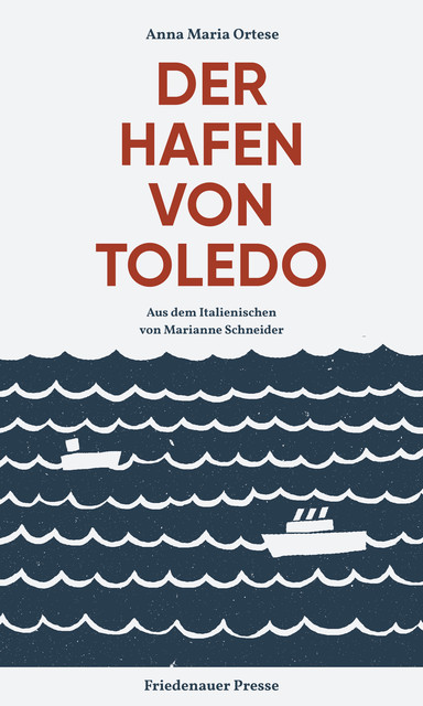 Der Hafen von Toledo, Anna Maria Ortese