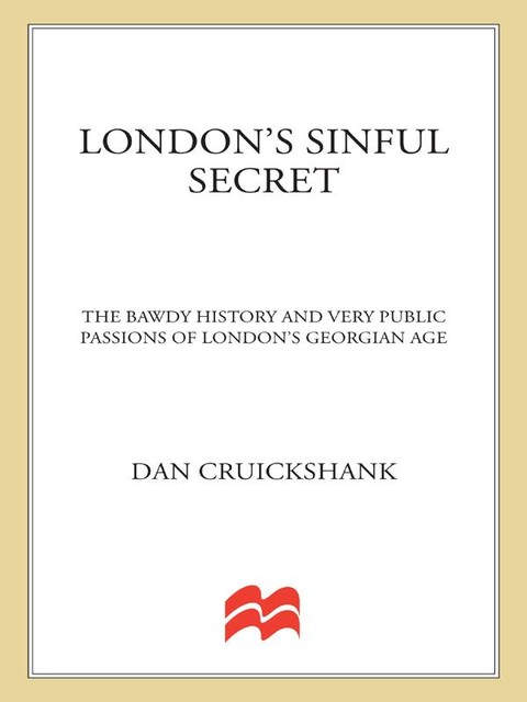 London's Sinful Secret, Dan Cruickshank