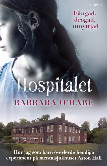 Hospitalet: Fångad, drogad, utnyttjad, Barbara O’Hare