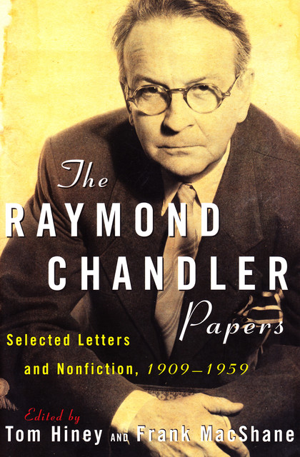 The Raymond Chandler Papers: Selected Letters and Nonfiction 1909–1959, Wei Zhi