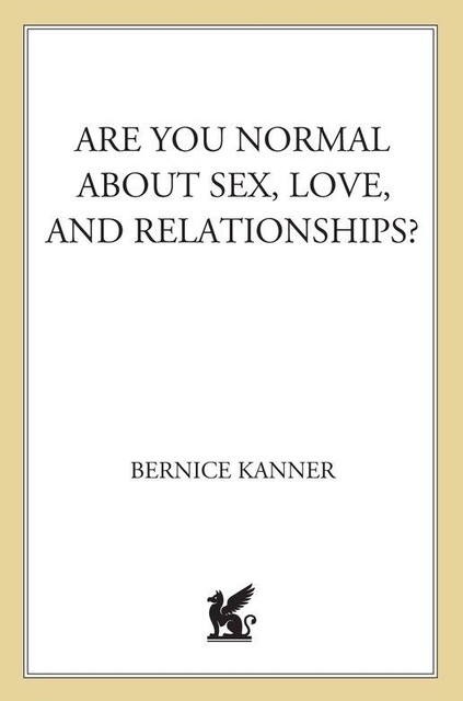 Are You Normal About Sex, Love, and Relationships, Bernice Kanner
