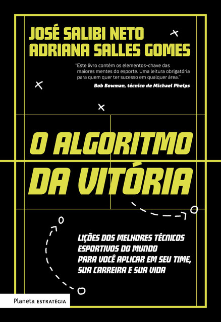 O algoritmo da vitória, Adriana Salles Gomes, José Salibi Neto