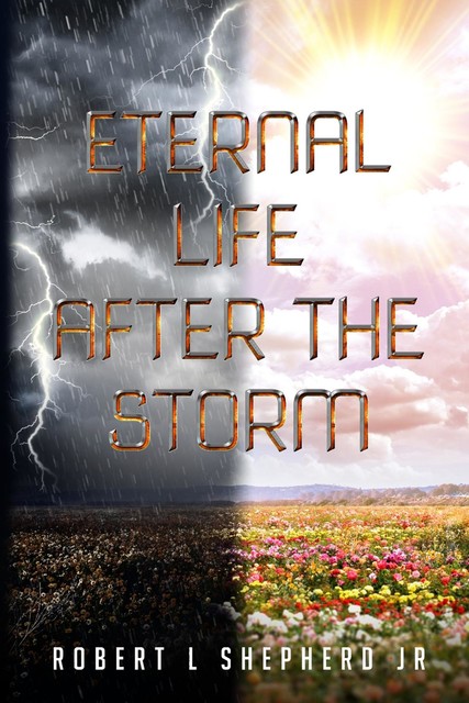 Eternal Life After The Storm, Robert Shepherd