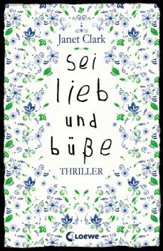 Sei lieb und büße, Janet Clark