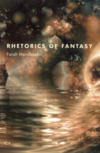Rhetorics of Fantasy, Farah Mendlesohn