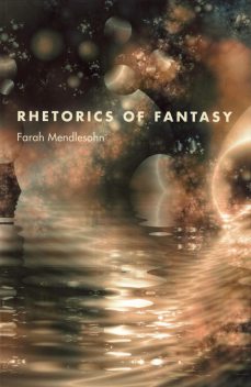 Rhetorics of Fantasy, Farah Mendlesohn
