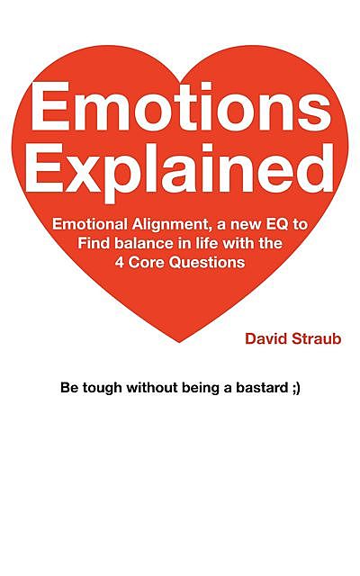 Emotions Explained, David L Straub