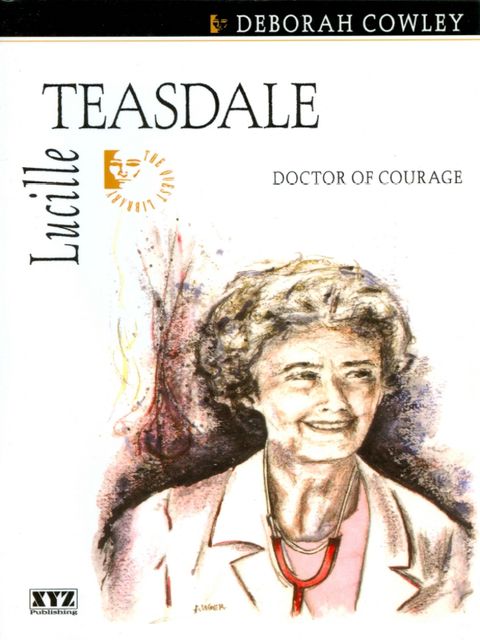 Lucille Teasdale, Deborah Cowley
