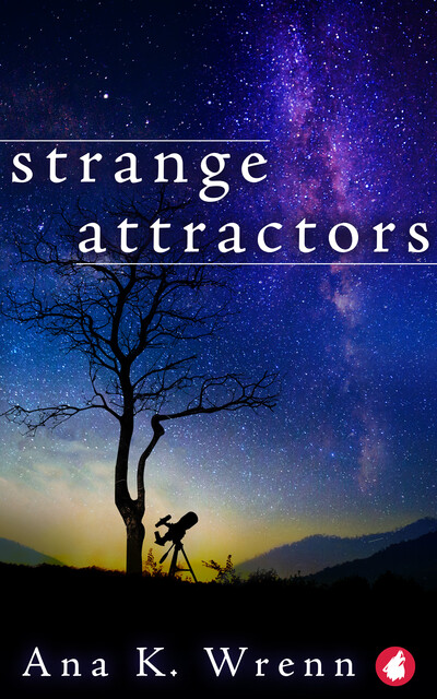 Strange Attractors by Ana K. Wrenn Read Online on Bookmate