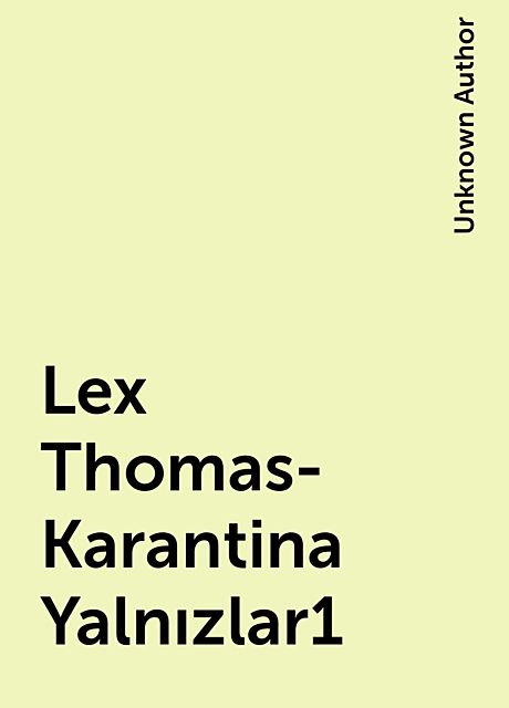 Lex Thomas-Karantina Yalnızlar1, 