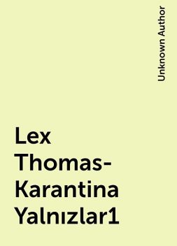 Lex Thomas-Karantina Yalnızlar1, 