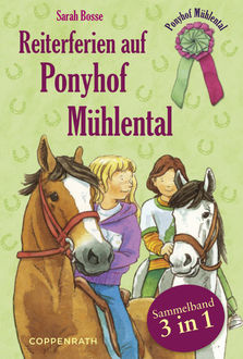 Reiterferien auf Ponyhof Mühlental - Sammelband 3 in 1, Sarah Bosse