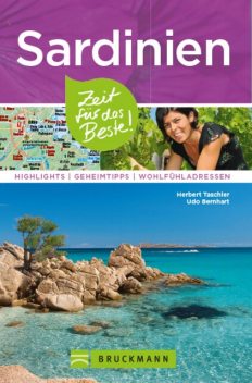 Bruckmann Reiseführer Sardinien: Zeit für das Beste, Herbert Taschler, Udo Bernhart