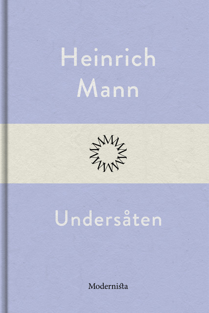 Undersåten, Heinrich Mann