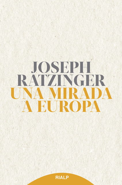Una mirada a Europa, Joseph Ratzinger